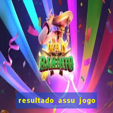 resultado assu jogo do bicho